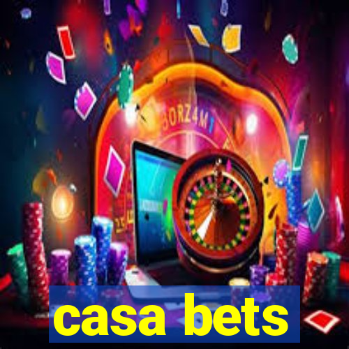 casa bets