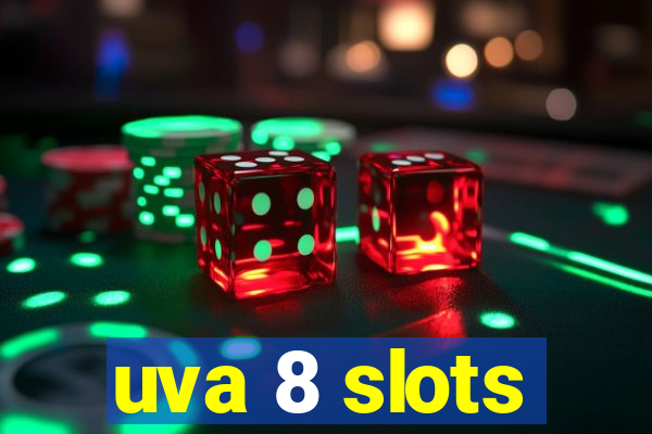 uva 8 slots