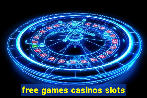 free games casinos slots