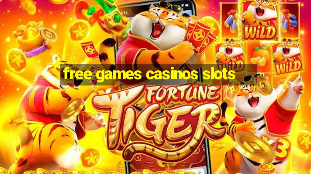 free games casinos slots