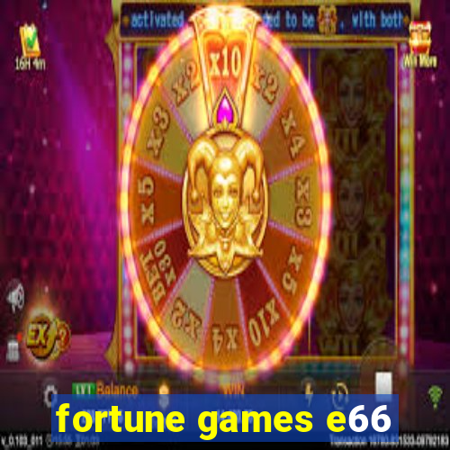 fortune games e66