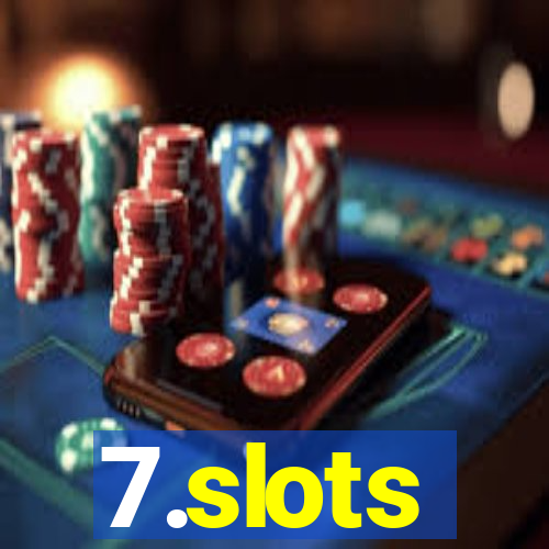 7.slots