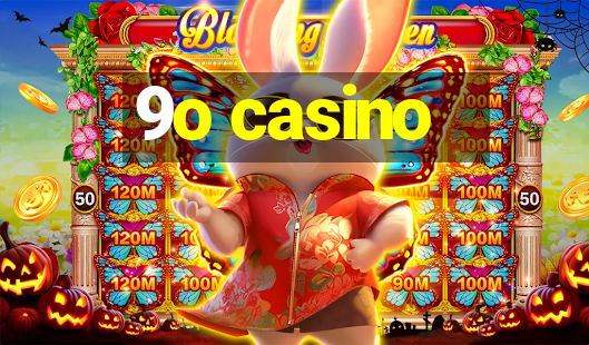 9o casino