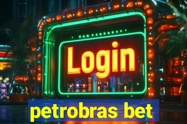 petrobras bet