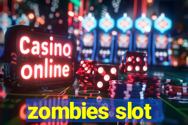 zombies slot