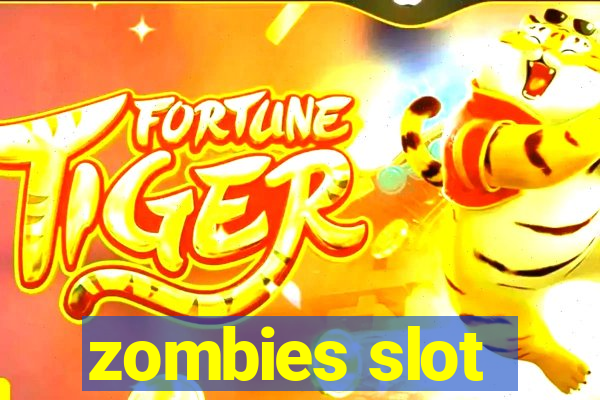 zombies slot