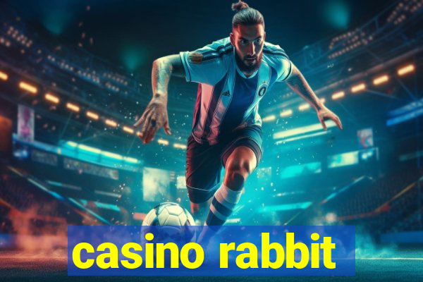 casino rabbit