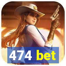 474 bet