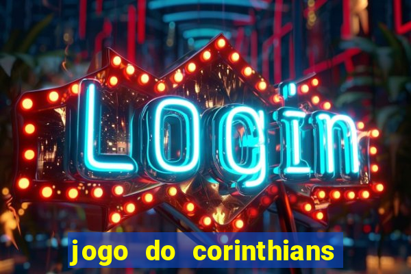 jogo do corinthians contra botafogo