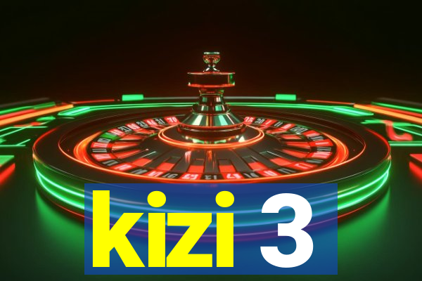 kizi 3