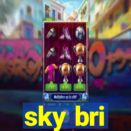 sky bri