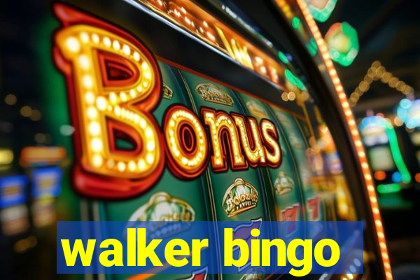 walker bingo