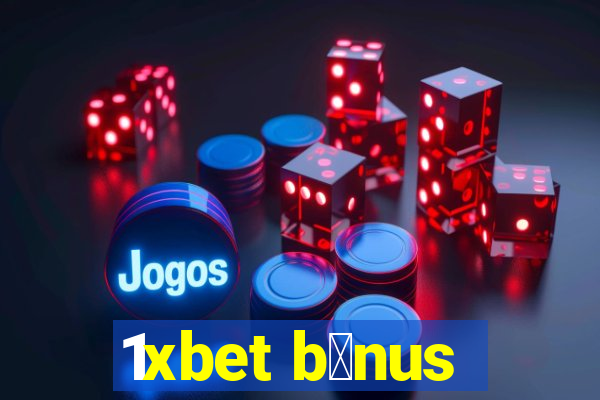 1xbet b么nus