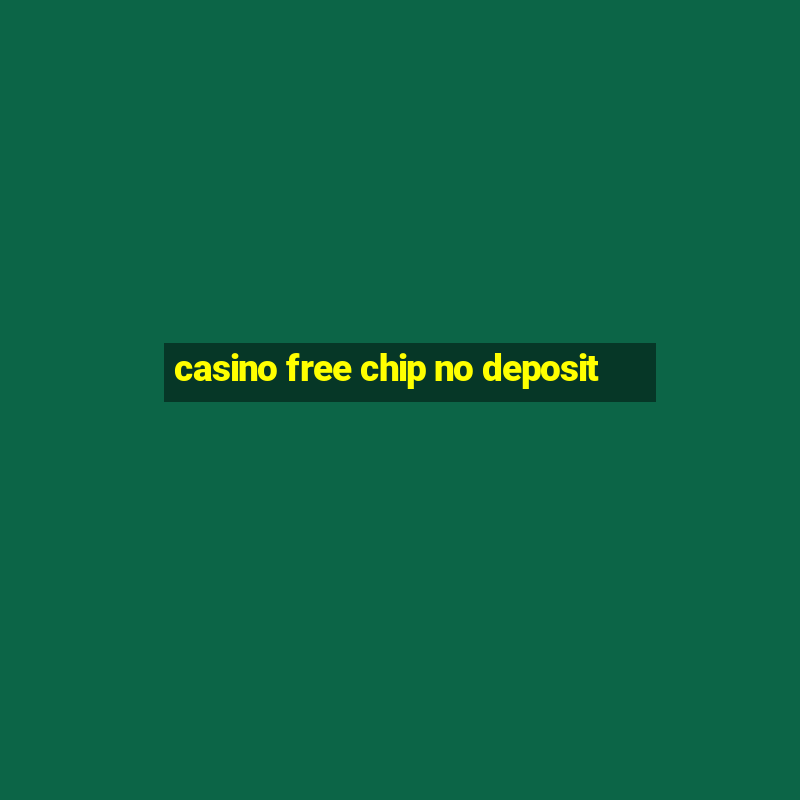 casino free chip no deposit