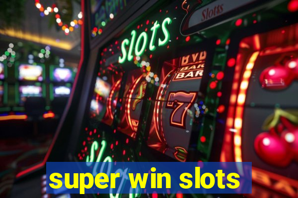 super win slots