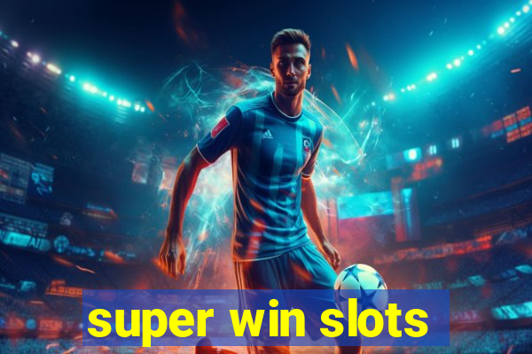 super win slots