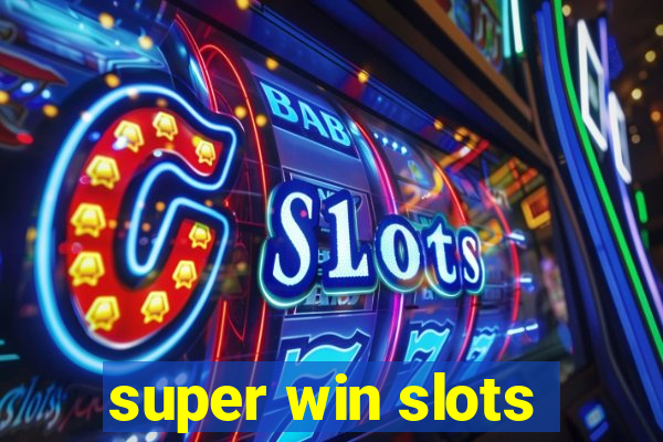 super win slots