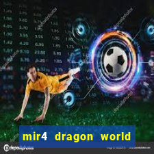 mir4 dragon world private server