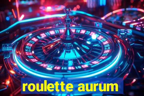 roulette aurum