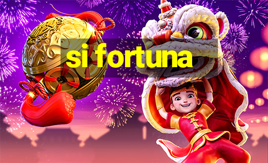 si fortuna