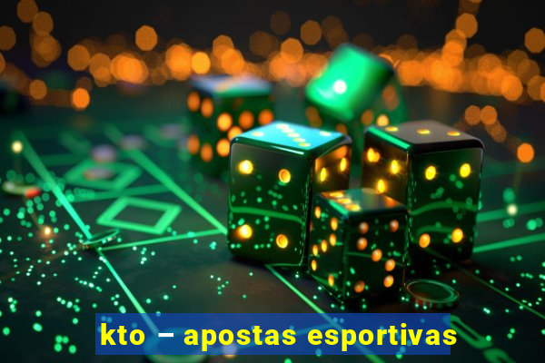 kto – apostas esportivas