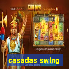 casadas swing