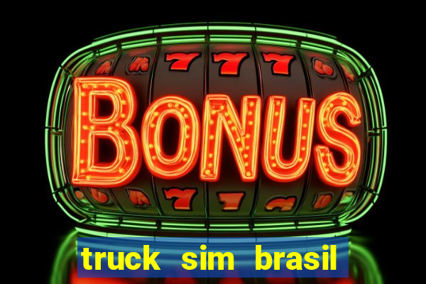 truck sim brasil dinheiro infinito