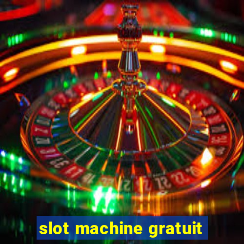 slot machine gratuit