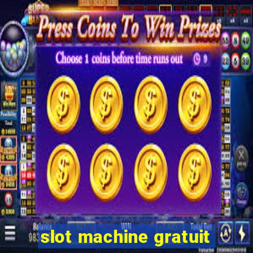 slot machine gratuit