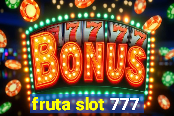 fruta slot 777