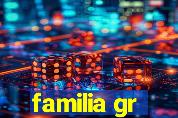 familia gr