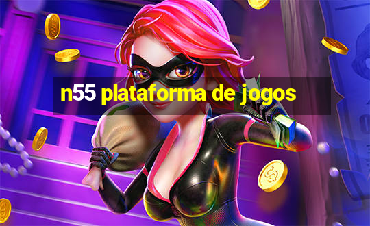 n55 plataforma de jogos