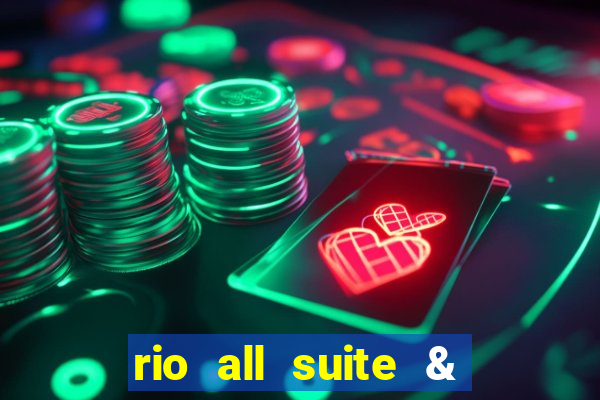 rio all suite & casino hotel