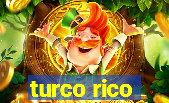 turco rico