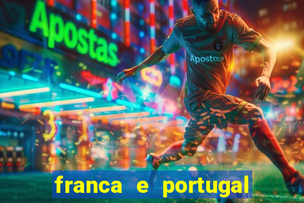 franca e portugal onde assistir