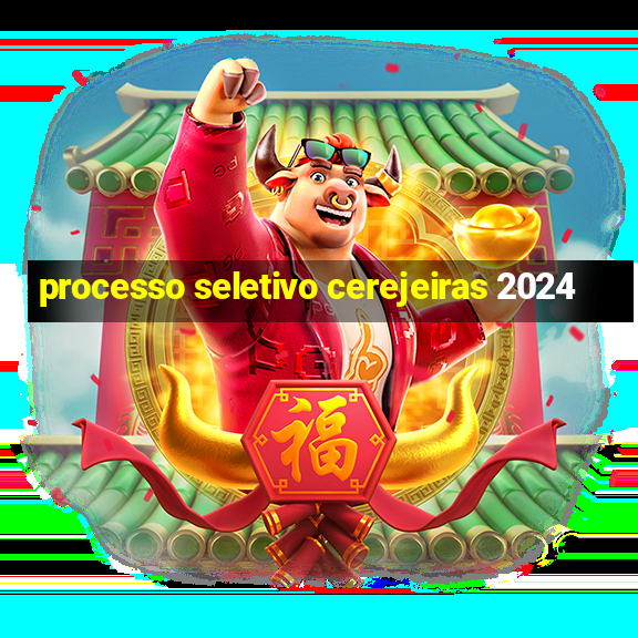 processo seletivo cerejeiras 2024