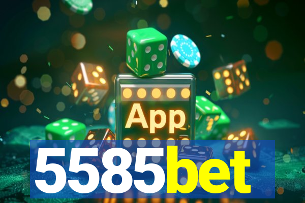 5585bet