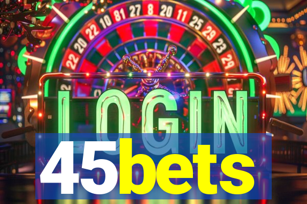 45bets