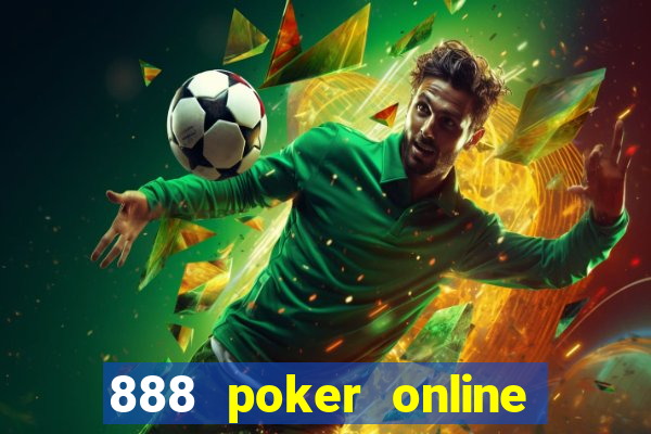 888 poker online real money