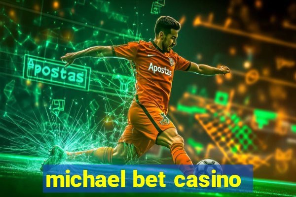 michael bet casino