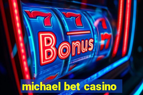 michael bet casino