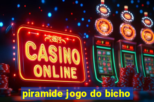 piramide jogo do bicho