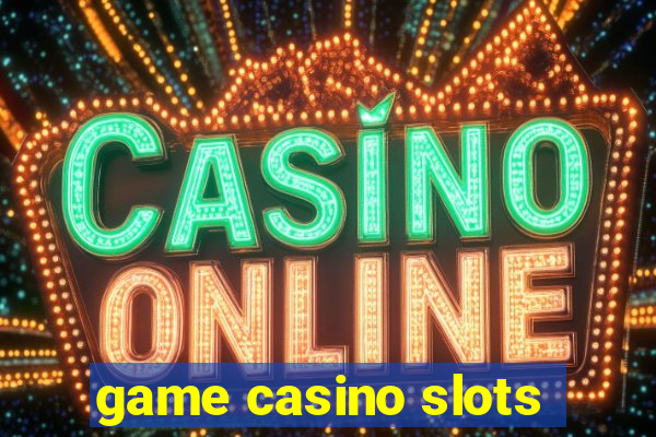 game casino slots