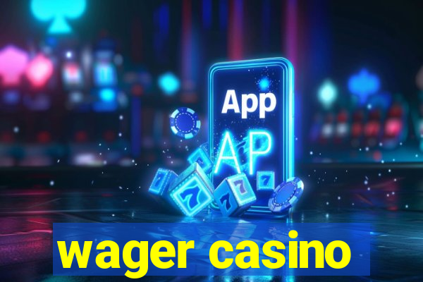 wager casino