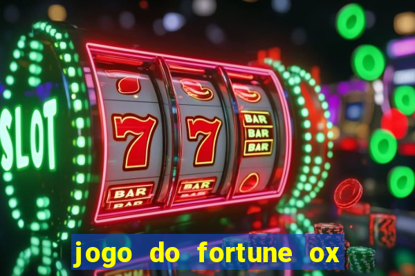 jogo do fortune ox demo grátis