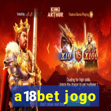 a18bet jogo