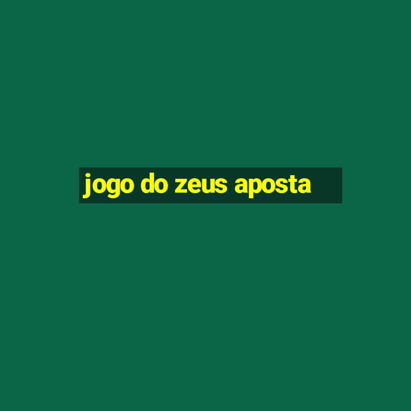 jogo do zeus aposta