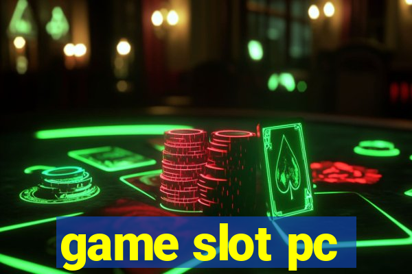 game slot pc