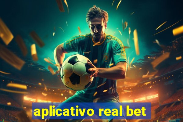 aplicativo real bet