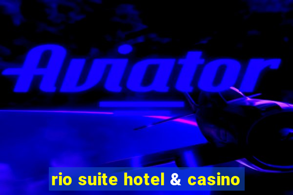 rio suite hotel & casino